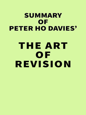 cover image of Summary of Peter Ho Davies' the Art of Revision